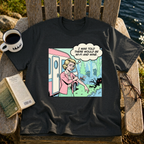 I Was Told There Would Be Wine T-Shirt