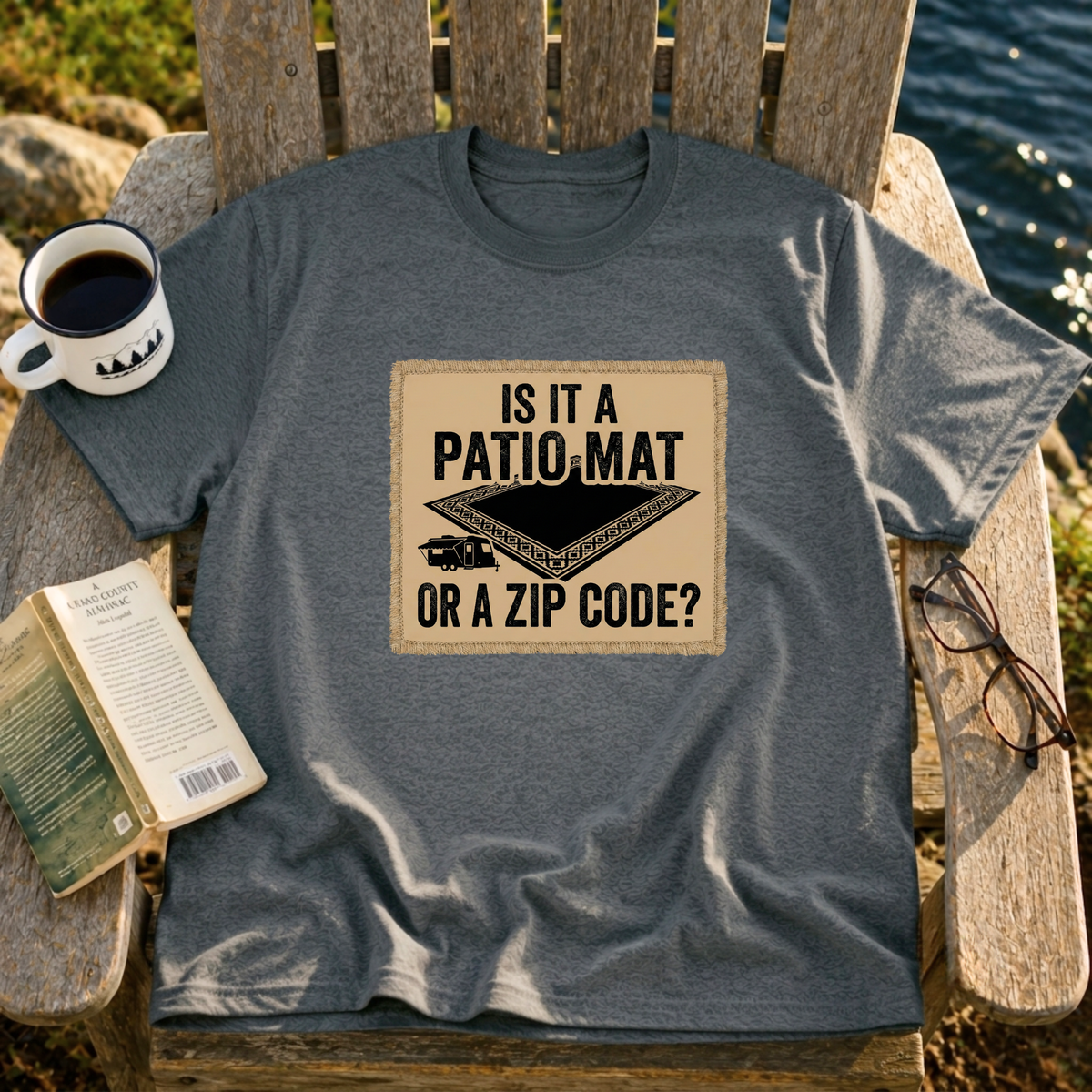 Is That A Patio Mat? T-Shirt