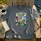 Sorry For What I Said T-Shirt