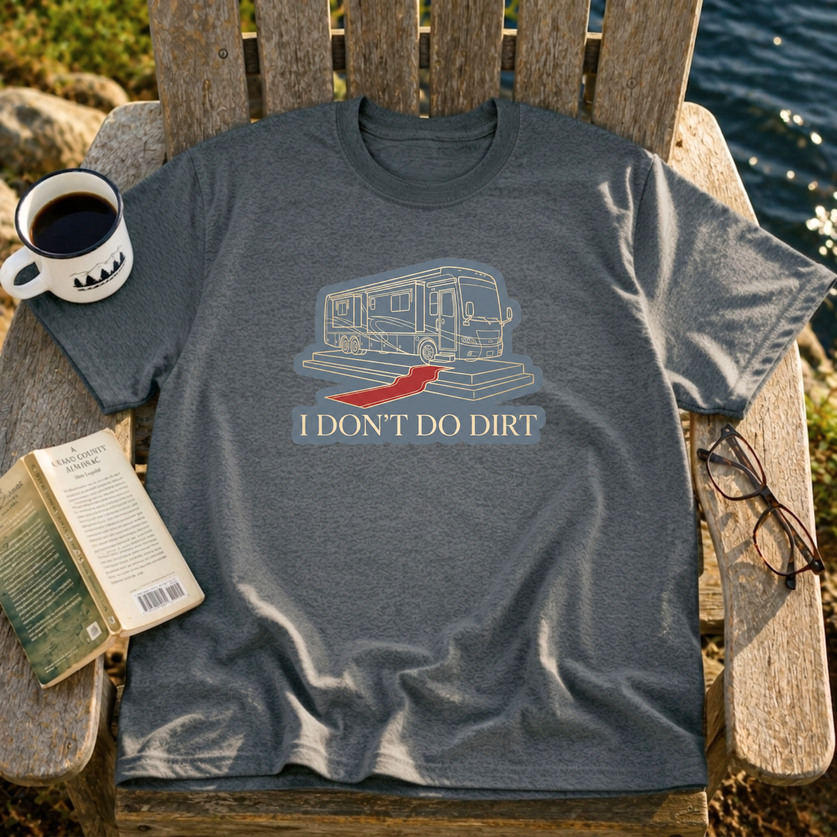 I Don't Do Dirt T-Shirt
