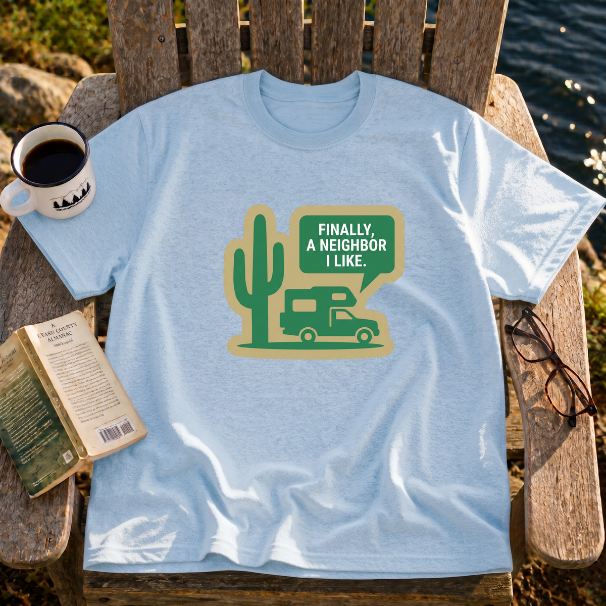Finally,... A Neighbor I Like T-Shirt