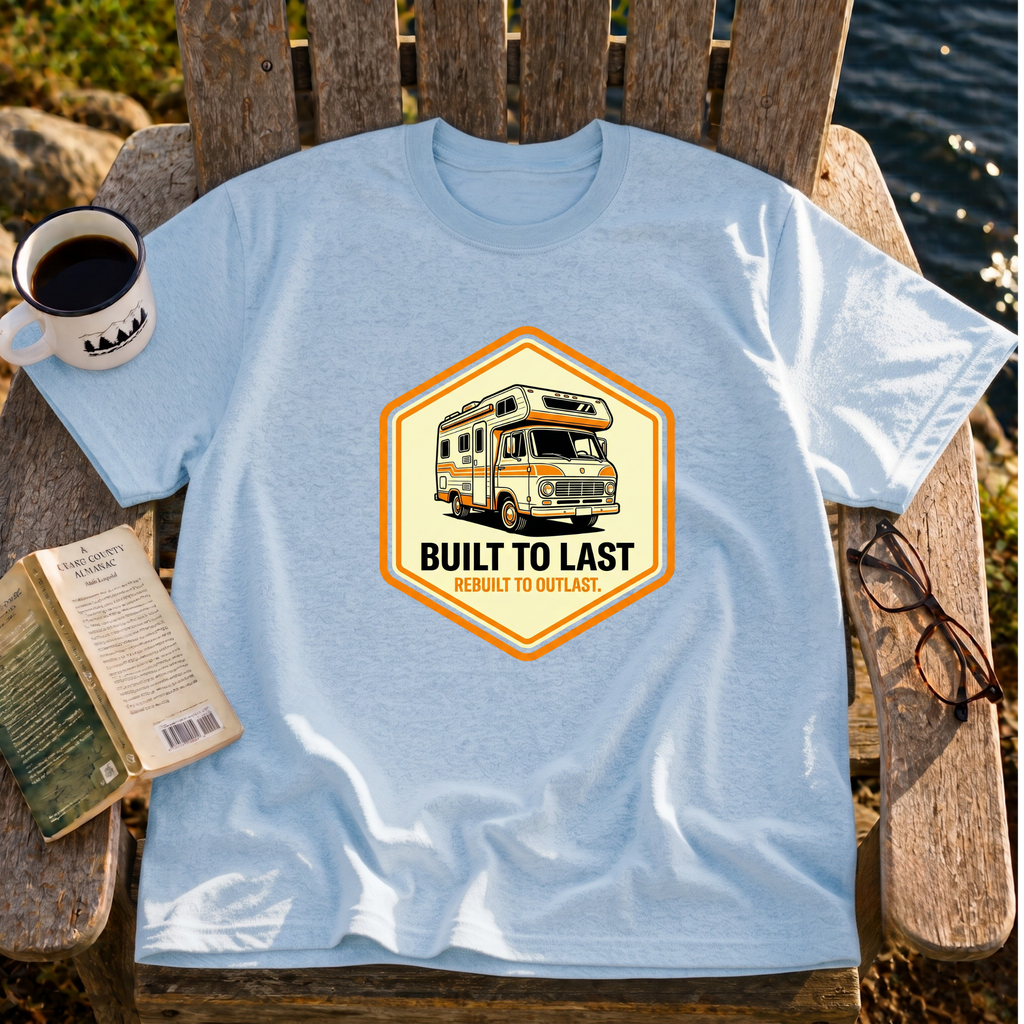 Built To Last T-Shirt