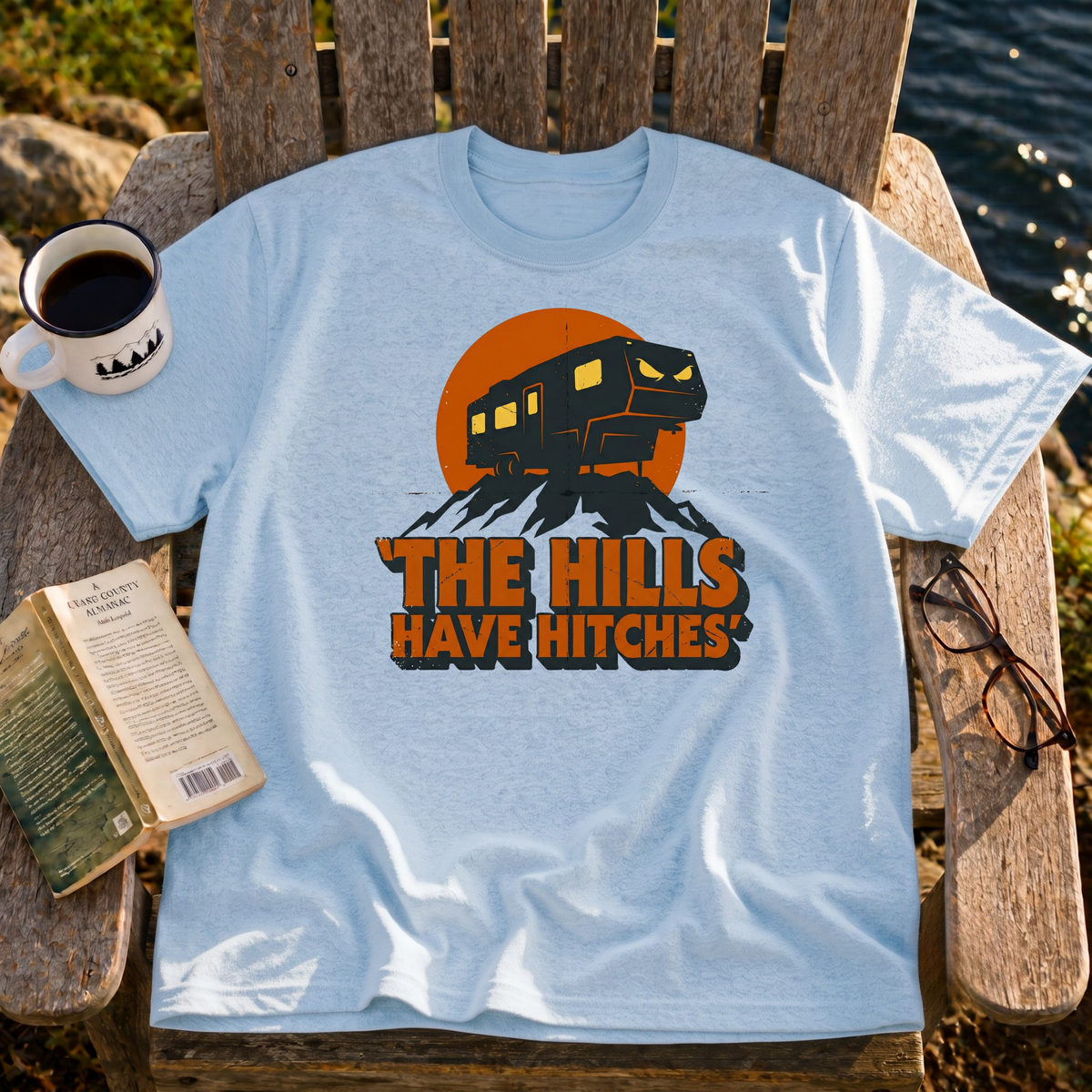 The Hills Have Hitches T-Shirt