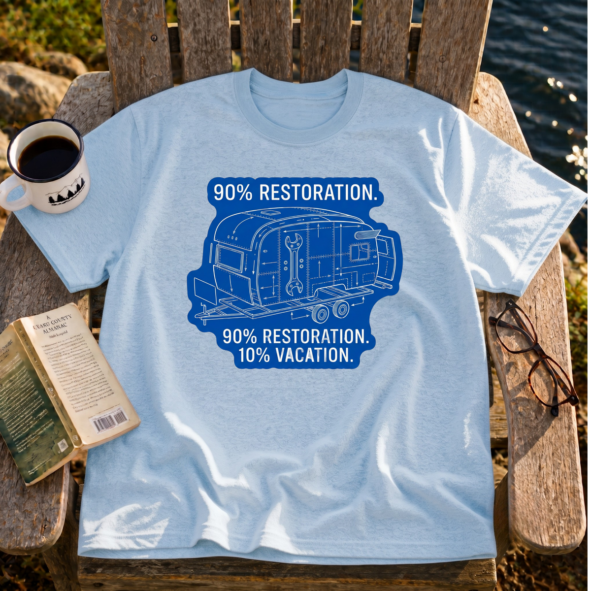 90% Restoration, 10% Vacation T-Shirt