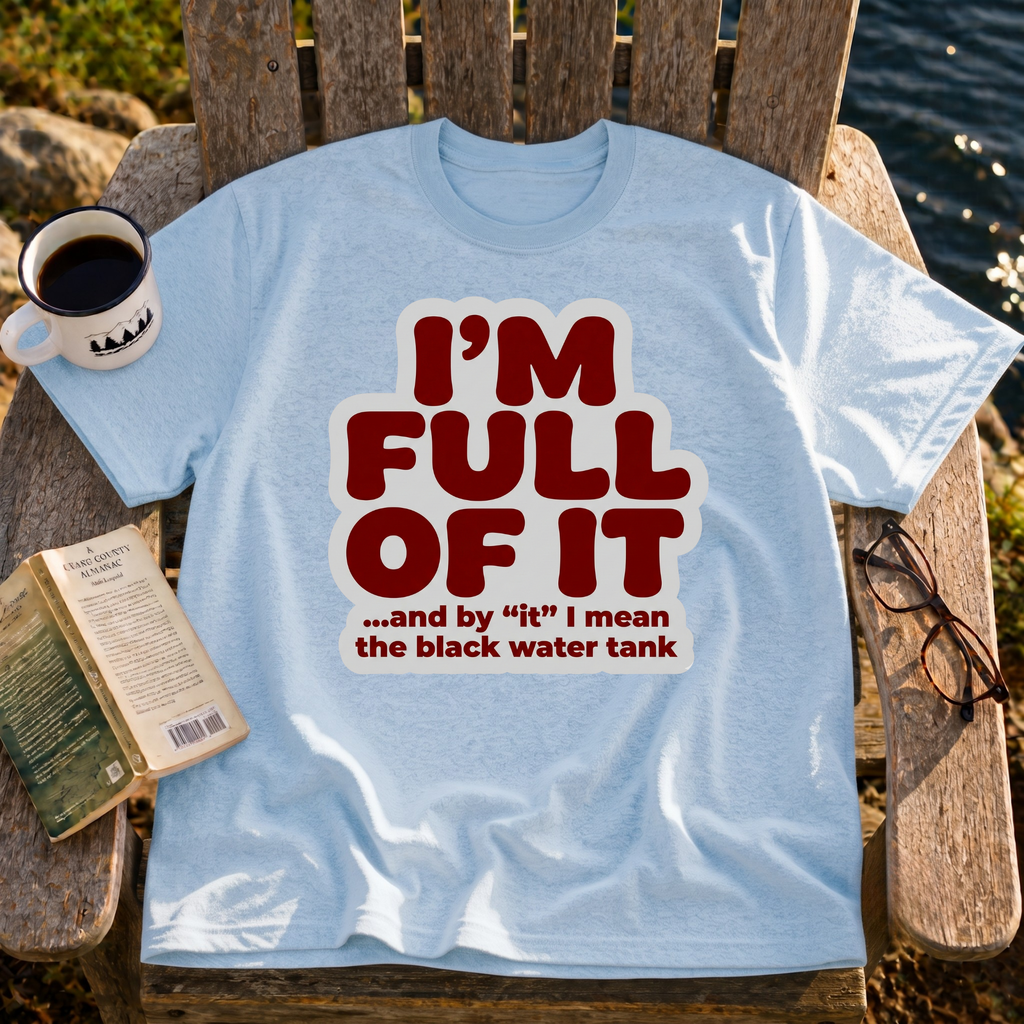 I'm Full Of It T-Shirt