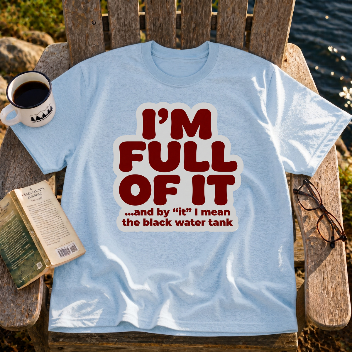 I'm Full Of It T-Shirt