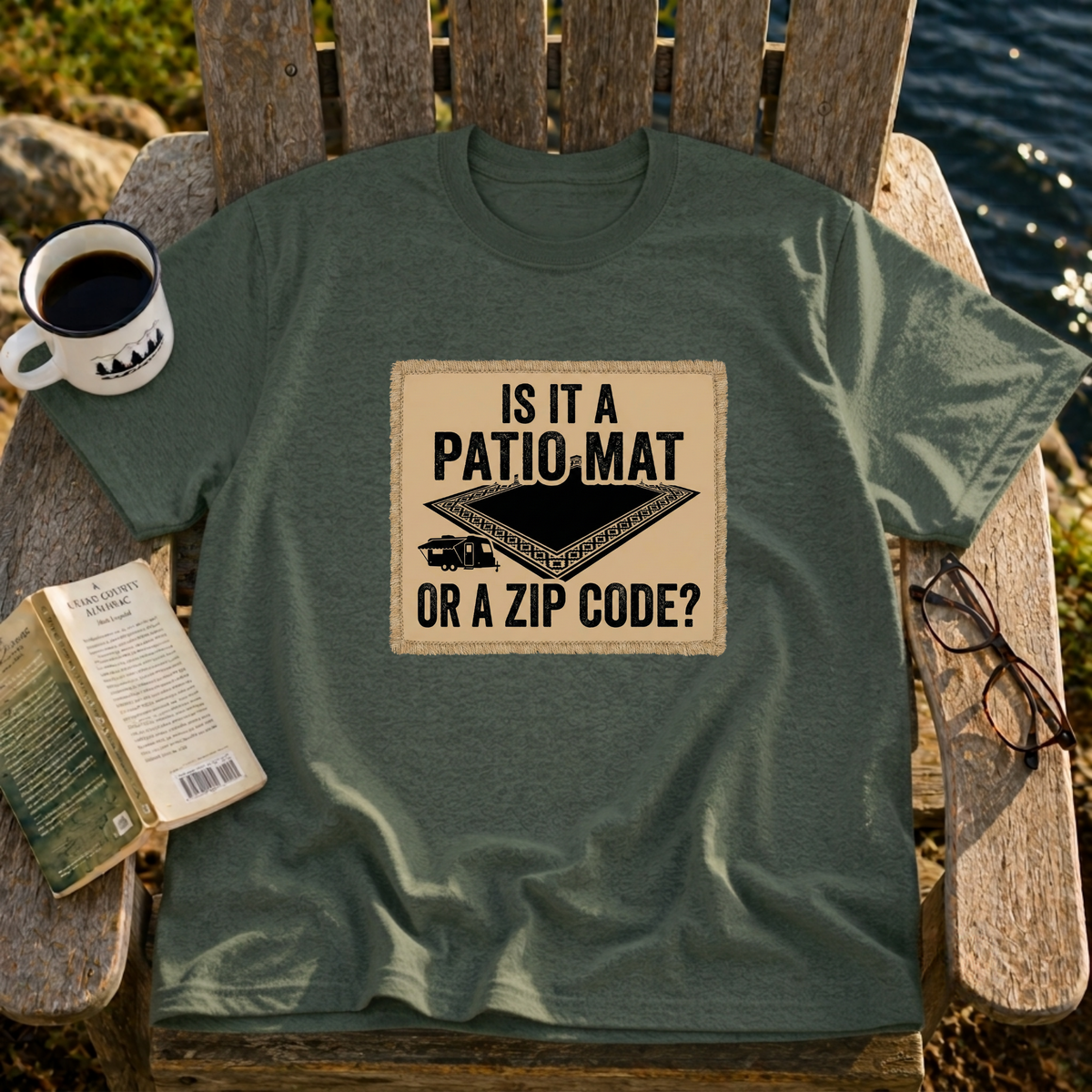 Is That A Patio Mat? T-Shirt