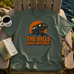 The Hills Have Hitches T-Shirt
