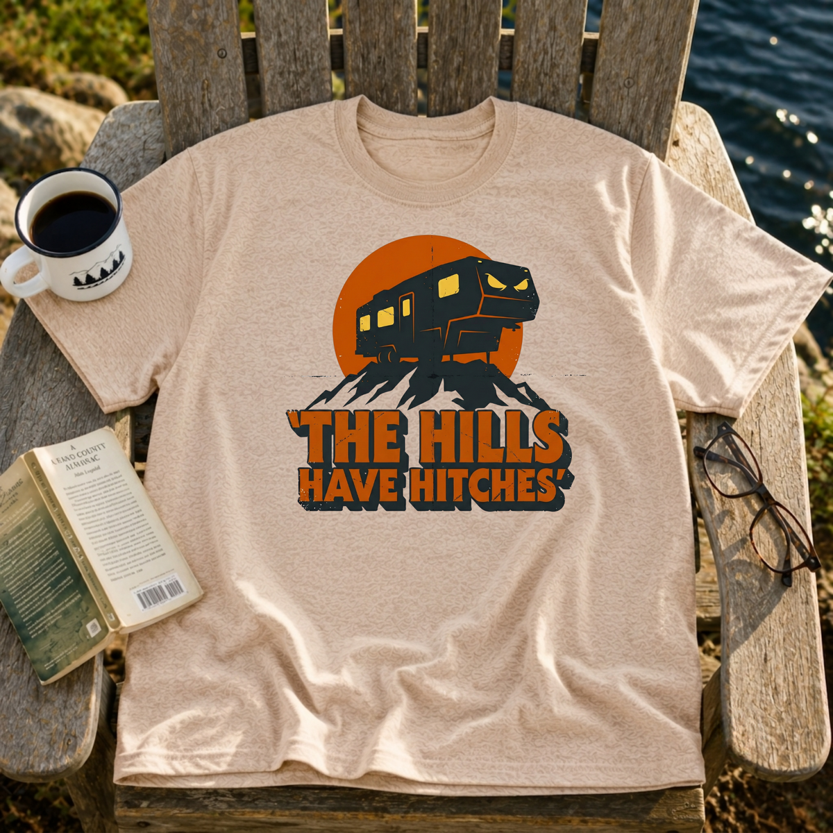 The Hills Have Hitches T-Shirt