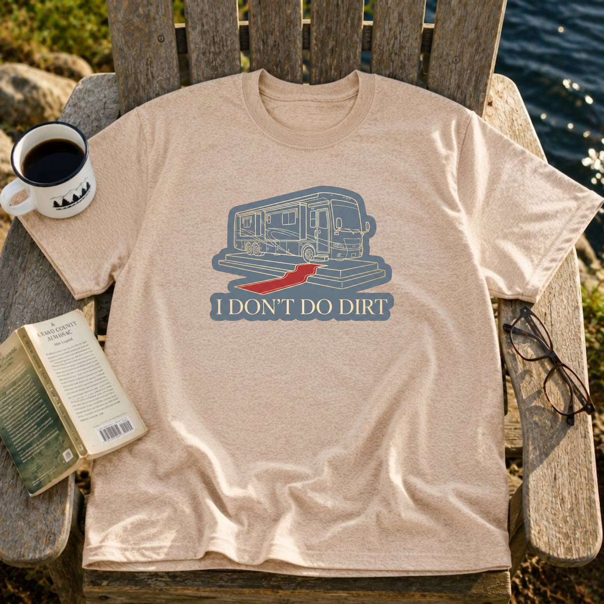 I Don't Do Dirt T-Shirt