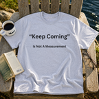 Keep Coming T-Shirt