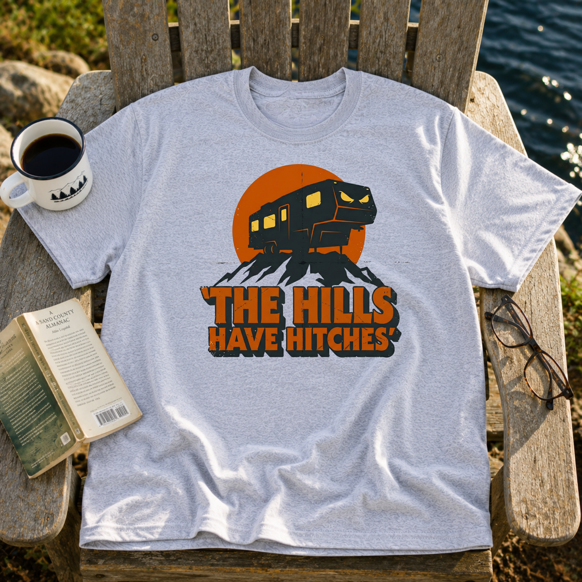 The Hills Have Hitches T-Shirt