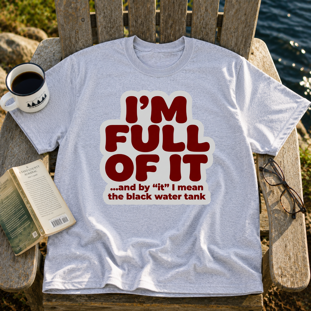 I'm Full Of It T-Shirt