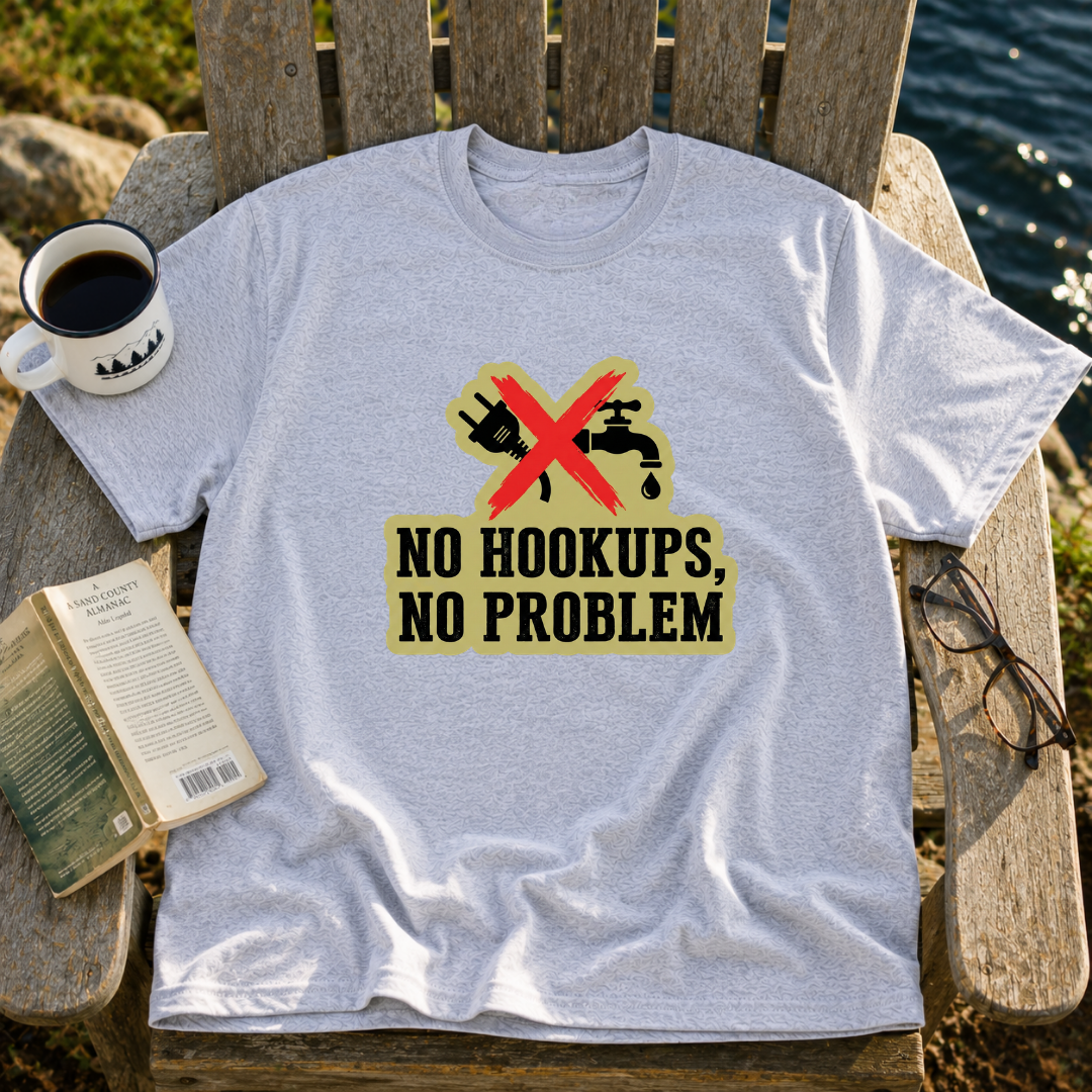 No Hookups, No Problem T-Shirt