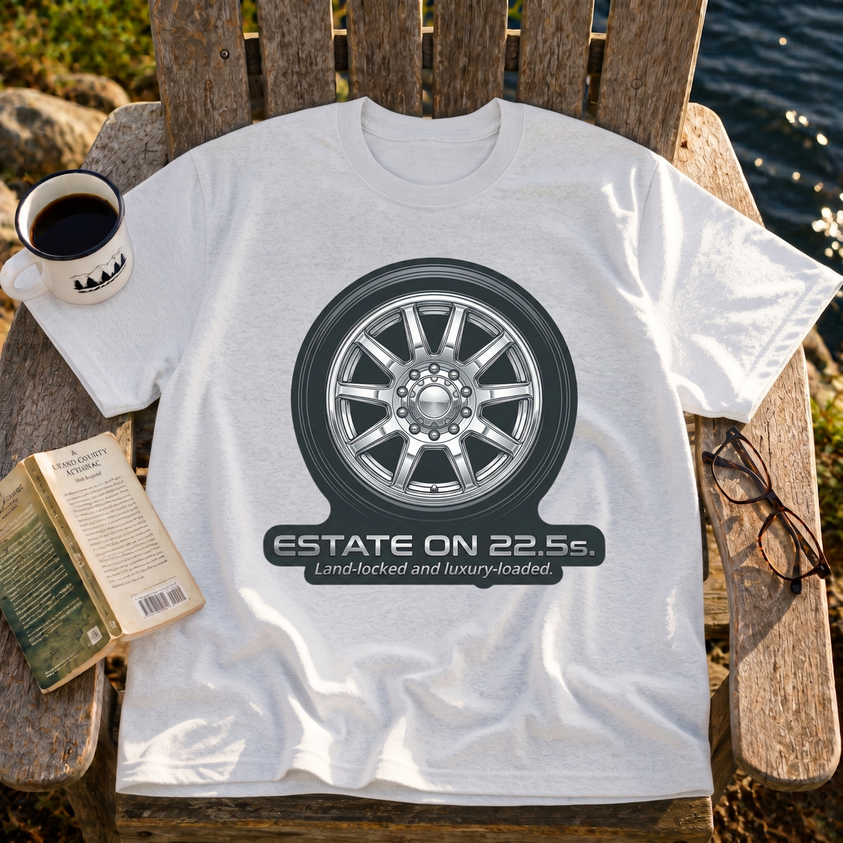 Estate On 22.5" Wheels T-Shirt