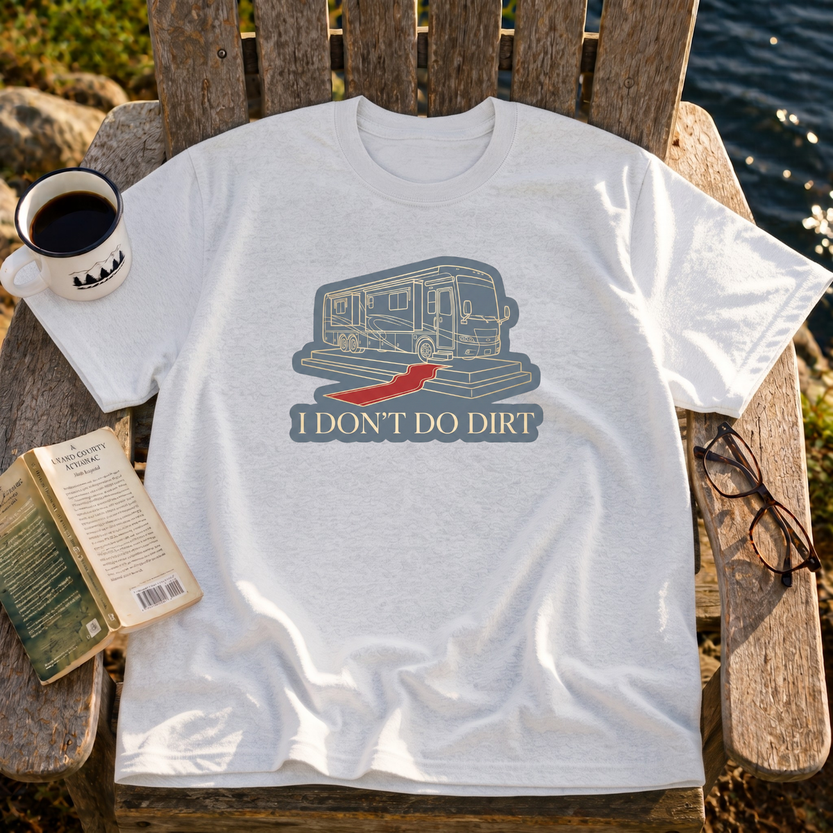 I Don't Do Dirt T-Shirt
