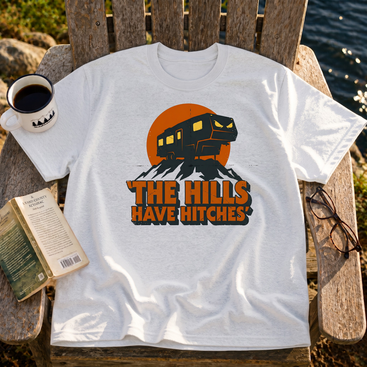 The Hills Have Hitches T-Shirt