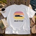 Miles To Go T-Shirt