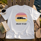 Miles To Go T-Shirt