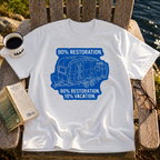 90% Restoration, 10% Vacation T-Shirt